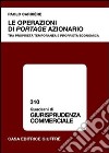 Le operazioni di portage azionario. Tra proprietà temporanea e proprietà economica libro