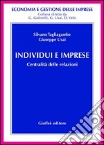 Individui e imprese. Centralità delle relazioni libro