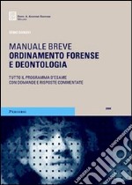 Ordinamento forense e deontologia. Manuale breve libro