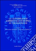 La governance ambientale europea in transizione libro