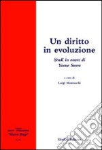 Un diritto in evoluzione. Studi in onore di Yasuo Suwa libro