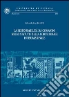 La responsabilità da comando nello statuto della Corte penale internazionale libro di Maugeri Anna Maria