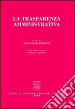 La trasparenza amministrativa libro