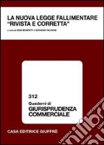 La nuova legge fallimentare «rivista e corretta». Atti del Convegno (Lanciano, 13 ottobre 2007) libro