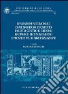 Le sanzioni patrimoniali come moderno strumento di lotta contro il crimine. Reciproco rinoscimento e prospettive di armonizzazione libro