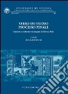 Verso un nuovo processo penale. Opinioni a confronto sul progetto di riforma Dalia. Atti del Convegno (Catania, 18-19 novembre 2005) libro