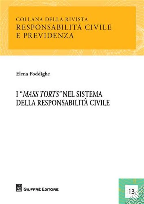 I «mass torts» nel sistema della responsabilità civile