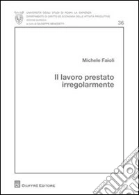 Il lavoro prestato irregolarmente libro
