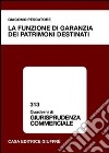 La funzione di garanzia dei patrimoni destinati libro