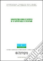 Sistemi educativi e capitale umano. Atti del Congresso (Milano, 22-23 giugno 2007) libro