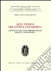 Alla vigilia del codice Zanardelli. Antonio Buccellati e la riforma penale nell'Italia postunitaria libro di Santangelo Cordani Angela
