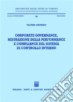 Corporate governance, misurazione della performance e compliance del sistema di controllo interno libro