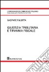 Giustizia tributaria e tirannia fiscale libro