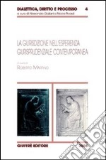 La giurisdizione nell'esperienza giurisprudenziale contemporanea libro