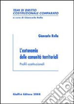 L'autonomia delle comunità territoriali. Profili costituzionali libro