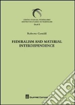 Federalism and material interdependence