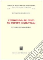 L'interferenza del terzo nei rapporti contrattuali libro