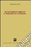 Mantenimento diretto e affidamento condiviso libro di Frezza Giampaolo