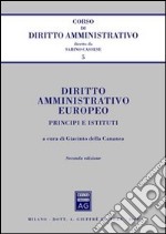 Diritto amministrativo europeo. Principi e istituti libro