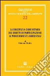 La disciplina comunitaria dei diritti di partecipazione ai procedimenti ambientali libro