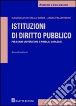 Istituzioni di diritto pubblico. Per esami universitari e pubblici concorsi