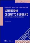 Istituzioni di diritto pubblico. Per esami universitari e pubblici concorsi libro