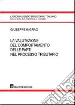 La valutazione del comportamento delle parti nel processo tributario libro