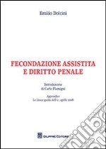 Fecondazione assistita e diritto penale libro