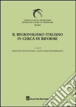 Il regionalismo italiano in cerca di riforme libro