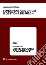 Fondi pensione chiusi e gestione dei rischi libro