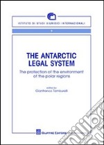 The Antartic legal system. The protection of the environment of the polar regions