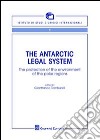 The Antartic legal system. The protection of the environment of the polar regions libro di Tamburelli G. (cur.)