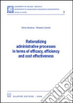 Rationalizing administrative processes in terms of efficacy, efficiency and cost effectiveness