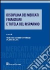 Disciplina dei mercati finanziari e tutela del risparmio libro