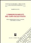 L'irresponsabilità del Capo dello Stato. Nelle esperienze italiana (1948-2008) e francese (1958-2008) libro