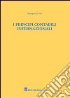 I principi contabili internazionali libro di Savioli Giuseppe