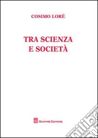Tra scienza e società