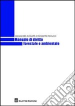 Manuale di diritto forestale e ambientale libro