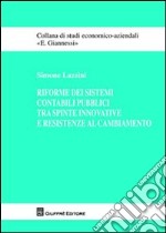 Riforme dei sistemi contabili pubblici tra spinte innovative e resistenze al combiamento