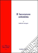 Il lavoratore azionista libro