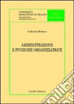 Amministrazione e funzione organizzatrice libro