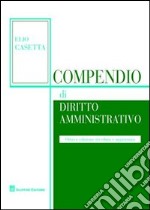 Compendio di diritto amministrativo libro