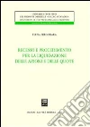 Recesso e procedimento per la liquidazione delle azioni e delle quote libro