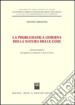 La problematica odierna della natura delle cose libro