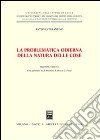 La problematica odierna della natura delle cose libro di Tarantino Antonio