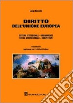 Diritto dell'Unione Europea. Sistema istituzionale, ordinamento, tutela giurisdizionale, competenze libro