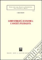 Compatibilità economica e società pluralista libro