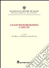 Calcio professionistico e diritto. Atti del Convegno (Olbia, 7-9 giugno 2007) libro