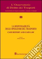 La responsabilità degli operatori del trasporto. Atti del Convegno (Genova, 12 maggio 2008) libro