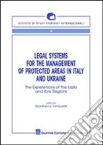 Legal systems for the management of protecyed areas in Italy and Ukraine libro